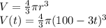 V=\frac{4}{3}\pi r^3\\ V(t)=\frac{4}{3}\pi (100-3t)^3