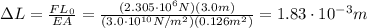\Delta L =  \frac{F L_0}{EA}= \frac{(2.305\cdot 10^6 N)(3.0 m)}{(3.0\cdot 10^{10}N/m^2)(0.126 m^2)} =1.83\cdot 10^{-3}m