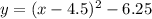 y=(x-4.5)^2-6.25