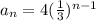 a_n=4( \frac{1}{3} )^{n-1}