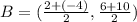 B=(\frac{2+(-4)}{2},\frac{6+10}{2})