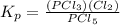K_p=\frac{(PCl_3)(Cl_2)}{PCl_5}