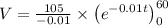 V=\frac{105}{-0.01}\times \left ( e^{-0.01t} \right )_{0}^{60}