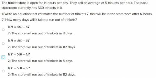 The trinket store is open for 14 hours per day. they sell an average of 5 trinkets per hour. the bac