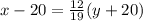 x-20=\frac{12}{19}(y+20)