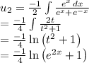 u_2=\frac{-1}{2}\int \frac{e^x\,dx}{e^x+e^{-x}}\\=\frac{-1}{4}\int \frac{2t}{t^2+1}\\=\frac{-1}{4}\ln \left ( t^2+1 \right )\\=\frac{-1}{4}\ln \left ( e^{2x}+1 \right )