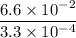 \dfrac{6.6\times 10^{-2}}{3.3\times 10^{-4}}