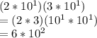 (2*10^1)(3*10^1)&#10;\\=(2*3)(10^1*10^1)&#10;\\=6*10^2