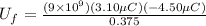U_f = \frac{(9\times 10^9)(3.10 \mu C)(-4.50 \mu C)}{0.375}