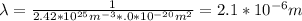 \lambda =\frac{1}{2.42*10^{25}m^{-3}* .0*10^{-20}m^{2}}=2.1*10^{-6}m