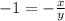 -1=-\frac{x}{y}