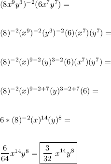 (8x^9y^3)^{-2} (6x^7y^7)=  \\  \\  \\ (8)^{-2} (x^9) ^{-2}( y^3)^{-2} (6)(x^7)(y^7)=  \\  \\  \\ (8)^{-2} (x) ^{9-2}( y)^{3-2} (6)(x^7)(y^7)=  \\  \\  \\ (8)^{-2} (x) ^{9-2+7}( y)^{3-2+7} (6)=  \\  \\  \\ 6*(8)^{-2} (x) ^{14}( y)^{8} = \\  \\  \\   \dfrac{6}{64} x ^{14} y^{8} = \boxed{\dfrac{3}{32}\  x ^{14} y^{8} }