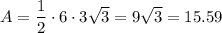 A = \dfrac{1}{2}\cdot 6 \cdot 3\sqrt{3} = 9\sqrt{3} = 15.59