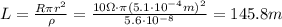 L= \frac{R \pi r^2}{\rho}= \frac{10\Omega \cdot \pi (5.1\cdot 10^{-4}m)^2}{5.6\cdot 10^{-8} }  =145.8 m
