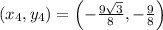 (x_{4}, y_{4}) = \left(-\frac{9\sqrt{3}}{8}, -\frac{9}{8}  \right)
