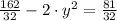 \frac{162}{32}-2\cdot y^{2} =\frac{81}{32}