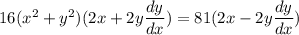 16(x^2+y^2)(2x+2y\dfrac{dy}{dx})=81(2x-2y\dfrac{dy}{dx})