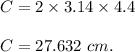 C=2\times 3.14\times 4.4\\\\C=27.632\ cm.