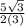 \frac{5\sqrt{3} }{2(3)}