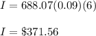 I=688.07(0.09)(6)\\\\I=\$371.56