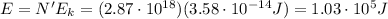 E=N' E_k = (2.87\cdot 10^{18})(3.58\cdot 10^{-14} J)=1.03\cdot 10^5 J