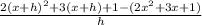 \frac{2(x+h)^2+3(x+h)+1-(2x^2+3x+1)}{h}