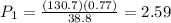 P_{1}=\frac{(130.7)(0.77)}{38.8}=2.59