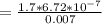 =\frac{1.7 *6.72*10^{-7}}{0.007}