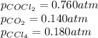 p_{COCl_2}=0.760atm\\p_{CO_2}=0.140atm\\p_{CCl_4}=0.180atm