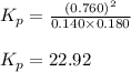 K_p=\frac{(0.760)^2}{0.140\times 0.180}\\\\K_p=22.92