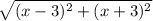 \sqrt{(x-3)^2+(x+3)^2}