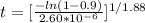 t = [\frac{-ln(1-0.9)}{2.60*10^{-6}}]^{1/1.88}