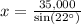 x=\frac{35,000}{\text{sin}(22^{\circ})}