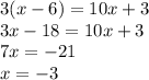 3(x-6)=10x+3\\&#10;3x-18=10x+3\\&#10;7x=-21\\&#10;x=-3
