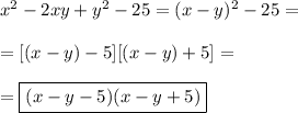 x^2-2xy+y^2-25= (x-y)^2-25= \\ \\ =[(x-y)-5][(x-y)+5]= \\ \\ =\boxed{(x-y-5)(x-y+5)}