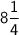 \sf8\dfrac{1}{4}