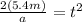 \frac{2(5.4m) }{a} = t^{2}