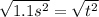 \sqrt{1.1 s^{2}} =  \sqrt{t^{2}}
