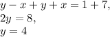 y-x+y+x=1+7, \\ 2y=8, \\ y=4