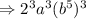 \Rightarrow 2^3a^3(b^5)^3