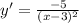y'=\frac{-5}{(x-3)^2}