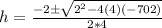 h=\frac{-2\pm\sqrt{2^2-4(4)(-702)}}{2*4}