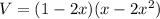 V=(1-2x)(x-2x^2)