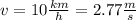 v=10\frac{km}{h}=2.77\frac{m}{s}
