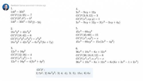 What is the gcf of  1.) 14b^2 - 35b^2 2.) 18x^3y^2 + 42x^2y^3 3.) 12x^2 + 16y^2 4.) 3x^2 - 9 you + 1