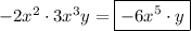 -2x^2\cdot3x^3y = \boxed {-6x^5\cdot y}