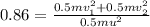 0.86 = \frac{0.5mv_1^2 + 0.5mv_2^2}{0.5 mu^2}