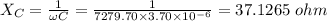X_C=\frac{1}{\omega C}=\frac{1}{7279.70\times 3.70\times 10^{-6}}=37.1265\ ohm