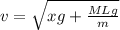 v = \sqrt{xg + \frac{MLg}{m}}