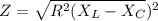 Z=\sqrt{R^2(X_L-X_C})^2